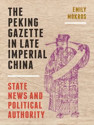 cover image of The Peking Gazette in Late Imperial China